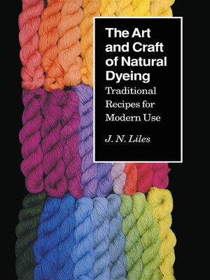cover image of The Art and Craft of Natural Dyeing